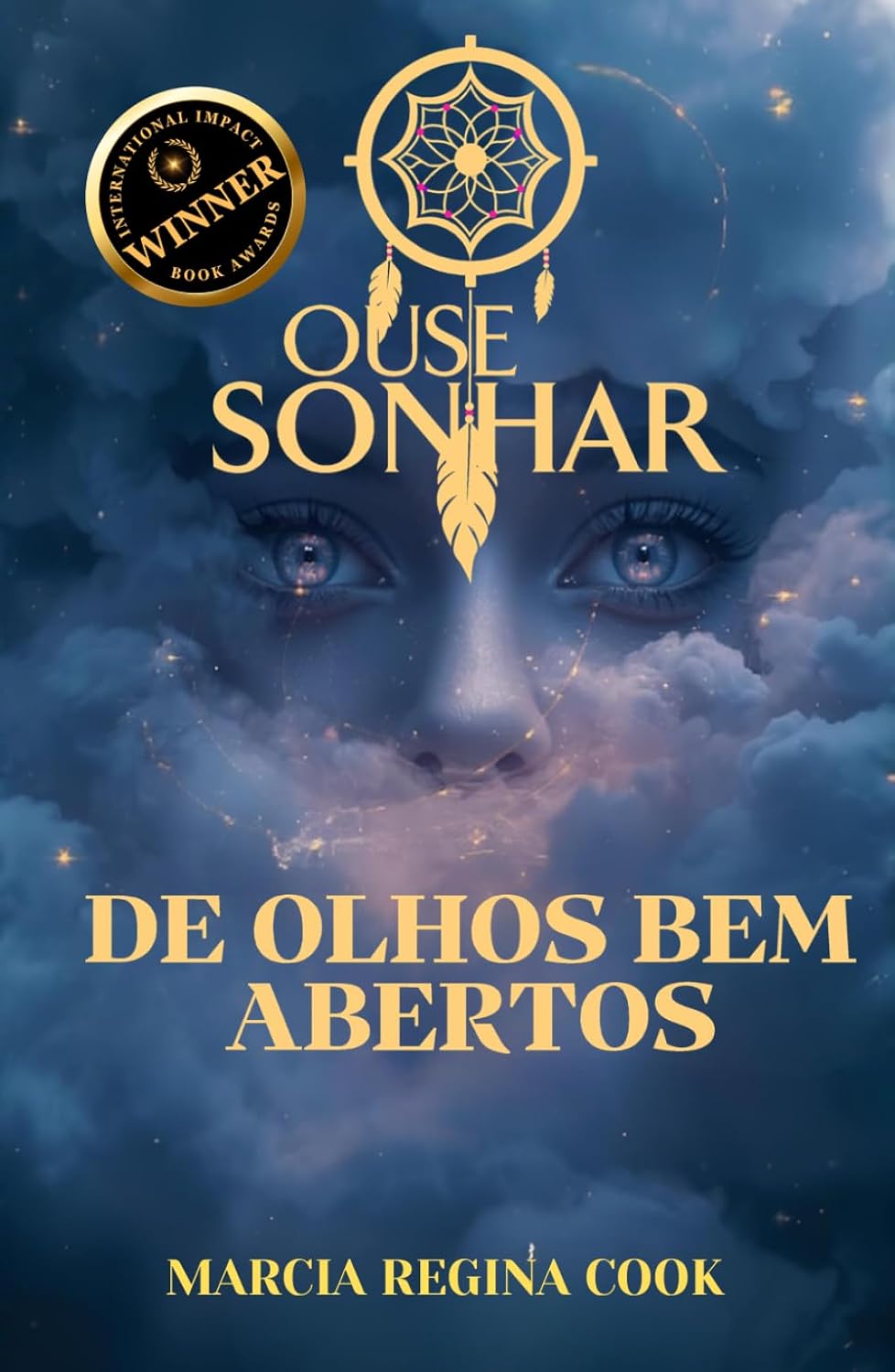 Ouse Sonhar com os Olhos Bem Abertos